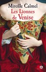 Les Lionnes de Venise - tome 1 - Tome 1 - Mireille Calmel - 9782845639218