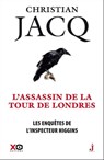 Les enquêtes de l'inspecteur Higgins - Tome 2 L'assassin de la tour de Londres - Christian Jacq - 9782845639270