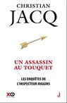 Les enquêtes de l'inspecteur Higgins - Tome 17 Un assassin au Touquet - Christian Jacq - 9782845639423
