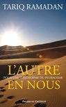 L'autre en nous - Pour une philosophie du pluralisme - Tariq Ramadan - 9782845924321