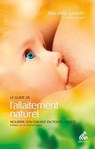 Le Guide de l'allaitement naturel - Ina May Gaskin ; Michel Odent - 9782845940796