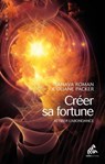 Créer sa fortune - Sanaya Roman ; Duane Packer - 9782845941908