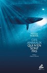 Ces animaux qui n'en sont pas - Peggy Reboul ; Agnes Stevenin - 9782845944701