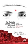 De l'hôpital Sainte-Anne aux rives du Gange - Marie de la Tour - 9782845944916