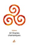42 Oracles chamaniques - Tigran - 9782845946743