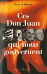 Ces Don Juan qui nous gouvernent - Patrick Girard - 9782846123518