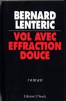 Vol avec Effraction Douce - Bernard Lentéric - 9782846123600