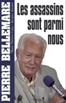 Les assassins sont parmi nous - Pierre Bellemare - 9782846123792