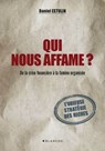 Qui nous affame ? De la crise financière à la famine organisée - Daniel Estulin - 9782846284523
