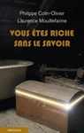 Vous êtes riche sans le savoir - Philippe Colin-Olivier - 9782847422047
