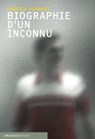 Biographie d'un inconnu - Fabrice Humbert - 9782847422085