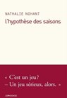 L'Hypothèse des saisons - Nathalie Nohant - 9782847422122