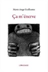 Ca m'énerve - Marie-Ange Guillaume - 9782847422153