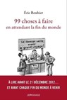 99 choses à faire en attendant la fin du monde - Éric Bouhier - 9782847422160