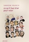 Ce qu'il faut d'air pour voler - Sandrine Roudeix - 9782847424560