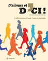 D'ailleurs et d'ici - numéro 1 L'affirmation d'une France plurielle - Marc Cheb Sun - 9782848764504
