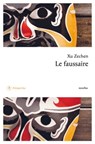 Le Faussaire suivi de la Muette - Xu Zechen - 9782848765945