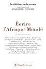 Ecrire l'Afrique-Monde - Collectif ; Achille Mbembe ; Felwine Sarr - 9782848766027