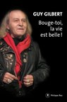 Bouge-toi, la vie est belle ! - Guy Gilbert - 9782848766379