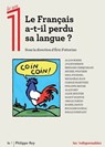 Le Français a-t-il perdu sa langue? - Collectif ; Éric Fottorino - 9782848766706