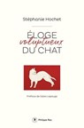 Eloge voluptueux du chat - Stéphanie Hochet - 9782848767048