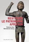Restituer le patrimoine africain - Felwine Sarr ; Bénédicte Savoy - 9782848767260