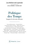 Politique des Temps - Imaginer les devenirs africains - Collectif ; Felwine Sarr ; Achille Mbembe - 9782848767512