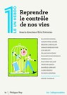 Reprendre le contrôle de nos vies - Éric Fottorino - 9782848769530