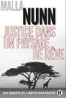 Justice dans un paysage de rêve - Malla Nunn - 9782848931968