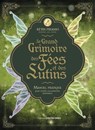 Le grand grimoire des fées et des lutins - Kévin Piranio - 9782849338469