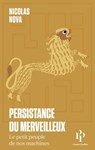 Persistance du merveilleux - Nicolas Nova - 9782850612480