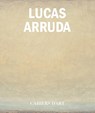 Lucas Arruda - BRENNER,  Fernanda ; Sharp, Chris ; Ulrich Obrist, Hans - 9782851173119