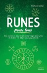Les Runes pour tous - Des exercices pour explorer la magie des runes et révéler vos désirs les plus profonds - Richard Lister - 9782853279598