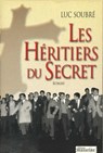 Les Héritiers du Secret - Luc Soubré - 9782863743874