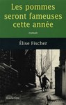 Les Pommes seront fameuses cette année - Elise Fischer - 9782863743942