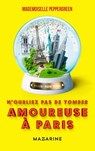 N'oubliez pas de tomber amoureuse à Paris - Mademoiselle Peppergreen - 9782863744079
