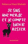 Je suis une merde et je compte bien le rester - Rebecca Niazi-Shahabi - 9782863744246