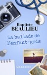 La ballade de l'enfant-gris - Baptiste Beaulieu - 9782863745335