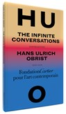 Hans Ulrich Obrist, Infinite Conversations - Hans Ulrich Obrist - 9782869251489