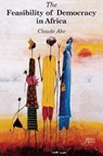 The Feasibility of Democracy in Africa - Claude Ake - 9782869780828