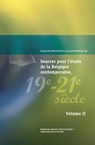 Sources pour l’étude de la Belgique contemporaine, 19e-21e siècle, vol. I & II - Patricia Van den Eeckhout ; Guy Vantemsche - 9782870440148