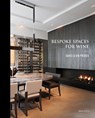 Bespoke Spaces for Wine - Wim Pauwels - 9782875500243