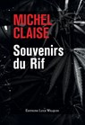 Souvenirs du Rif - Michel Claise - 9782875544179