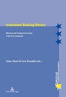 Investment Banking History - Hubert Bonin ; Carlo Brambilla - 9782875741158