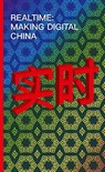 Realtime – Making Digital China - Clement Renaud ; Florence Graezer Bideau ; Marc Laperrouza - 9782889153459