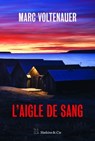 L'Aigle de sang - Marc Voltenauer - 9782889440955
