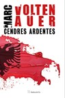 Cendres ardentes - Marc Voltenauer - 9782889442232