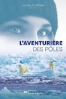 Aventurières des pôles - Laura Jourdan - 9782889442355