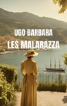 Les Malarazza - Ugo Barbàra - 9782889442737