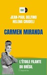 Carmen Miranda - L'étoile filante du Brésil - Jean-Paul Delfino ; Helena Crudeli - 9782889443147